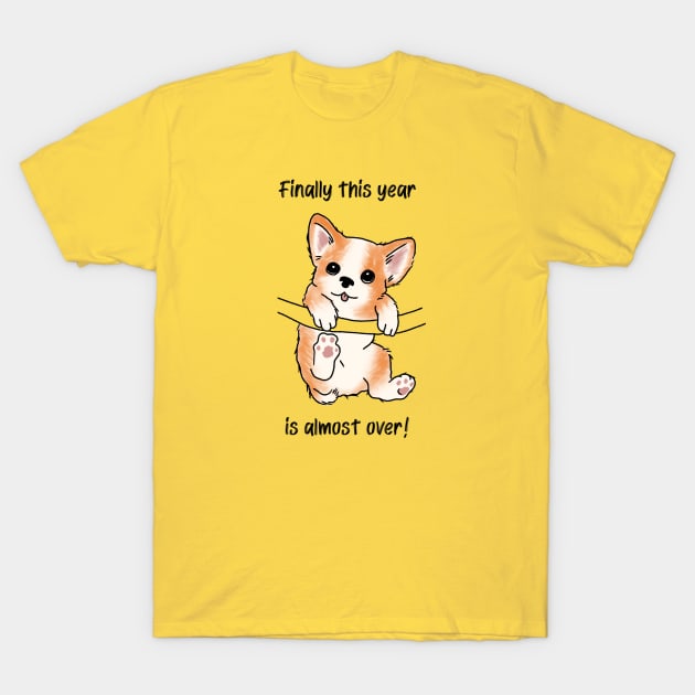 Finally This Year Is Almost Over! T-Shirt by soondoock